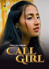 Call Girl (2024) Hindi Season 01 Episodes 01-02 Mastram WEB Series full movie
